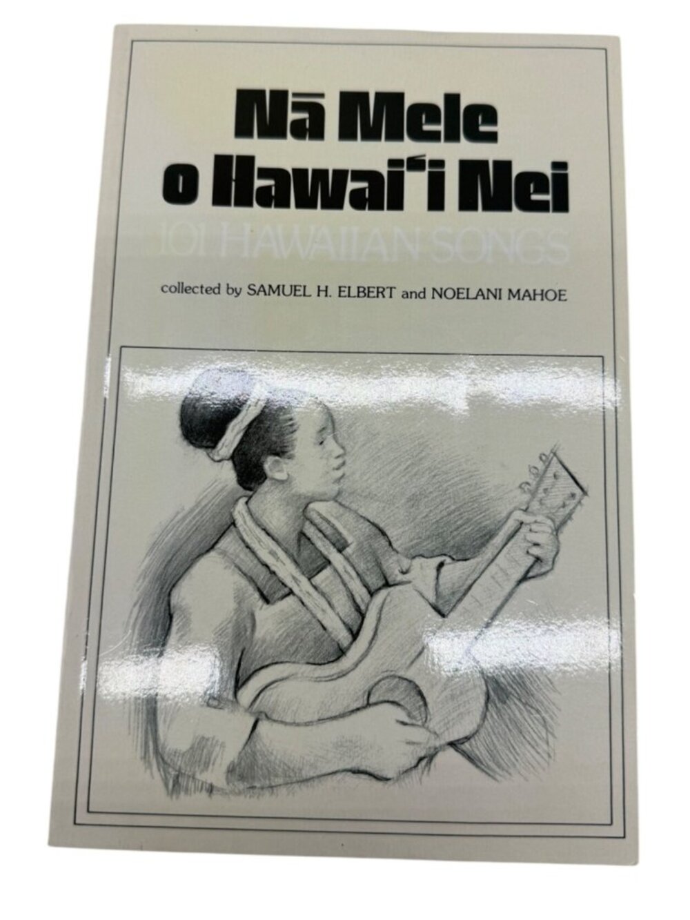 Nā Mele O Hawaii Nei: 101 Hawaiian Songs By Elbert & Mahoe book READ